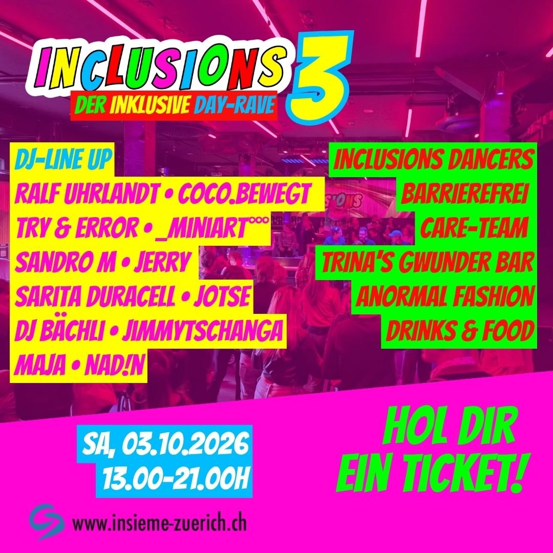 INCLUSIONS 3 – Inklusiver Day-Rave